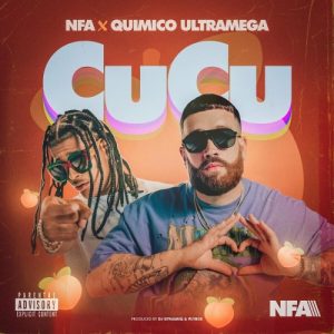 Nfa Ft. Quimico Ultra Mega – Cucu